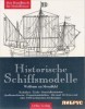 Historische Schiffsmodelle. Techniken, Tricks, Materialkenntnisse title=