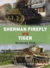 Sherman Firefly vs Tiger: Normandy 1944 (Duel 2)