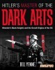 Hitler's Master of the Dark Arts: Himmler's Black Knights and the Occult Origins of the SS title=