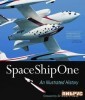 SpaceShipOne: An Illustrated History title=