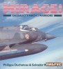 Mirage! Dassault's Mach 2 Warriors (Osprey Colour Series)
