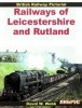 Railways of Leicestershire and Rutland (British Railway Pictorial)