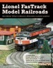 Lionel FasTrack Model Railroads: The Easy Way to Build a Realistic Lionel Layout title=
