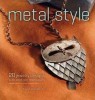 Metal Style: 20 Jewelry Designs with Cold Join Techniques title=