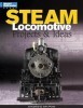 Steam Locomotives: Projects & Ideas (Model Railroader Books) title=