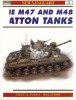 The M47 and M48 Patton Tanks (New Vanguard 31)