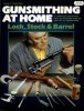 Gunsmithing at Home: Lock, Stock & Barrel title=
