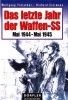 Das letzte Jahr der Waffen-SS: Mai 1944 - Mai 1945 title=