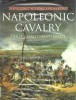 Napoleonic Cavalry (Napoleonic Weapons and Warfare) title=