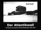 Der Atlantikwall Die Bauten der deutschen Küstenbefestigungen 1940-1945 Teil 1