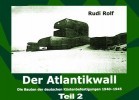 Der Atlantikwall Die Bauten der deutschen Küstenbefestigungen 1940-1945 Teil 2 title=