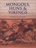 Mongols, Huns & Vikings. Nomads at War title=