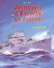 Les Destroyers d'Escorte en France 1944-1972 title=