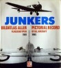 Junkers: Bildatlas aller Flugzeugtypen 1910-1945 / Junkers: Pictorial Record of All Aircraft 1910-1945 title=