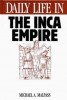 Daily Life in the Inca Empire (The Greenwood Press Daily Life Through History Series) title=