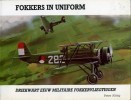 Fokkers in uniform: Driekwart eeuw militaire Fokkervliegtuigen title=