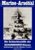 Die Schlachtschiffe der Scharnhorst-Klasse. Ergänzungen zu den Bänden 3 und 4 (Marine-Arsenal Band 24)