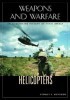 Helicopters: An Illustrated History of Their Impact (Weapons and Warfare) title=