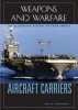 Aircraft Carriers: An Illustrated History of Their Impact (Weapons and Warfare)