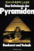 Das Geheimnis der Pyramiden. Baukunst und Technik title=