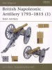 British Napoleonic Artillery 1793-1815 (1): Field Artillery (New Vanguard 60) title=