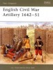 English Civil War Artillery 1642-51 (New Vanguard 108)