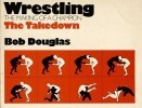 Wrestling - The Making of a Champion: The Takedown title=