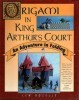 Origami in King Arthur's Court title=