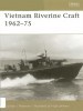 Vietnam Riverine Craft 1962-75 (New Vanguard 128) title=