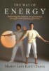 The Way of Energy: Mastering the Chinese Art of Internal Strength with Chi Kung Exercise (A Gaia Original) title=