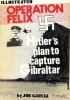 Operation Felix: Hitler's Plan to Capture Gibraltar title=