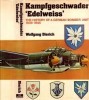 Kampfgeschwader Edelweiss: The History of a German Bomber Unit, 1935-1945 title=