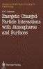 Energetic Charged Particle Interactions With Atmospheres and Surfaces (Physics and Chemistry in Space 19 Planetology)