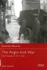 The Anglo-Irish War: The Troubles of 1913-1922 (Essential Histories 65)