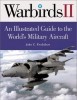 International Warbirds: An Illustrated Guide to World Military Aircraft, 1914-2000 title=