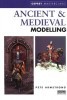 Ancient & Medieval Modelling (Osprey Modelling Masterclass)