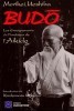 Budo. Les Enseignements du fondateur de l'Aikido title=