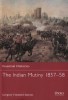 The Indian Mutiny 1857-58 (Essential Histories 68) title=