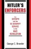 Hitler's Enforcers: The Gestapo and the SS Security Service in the Nazi Revolution title=