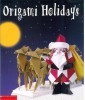 Origami Holidays title=