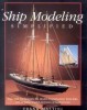 Ship Modeling Simplified: Tips and Techniques for Model Construction from Kits title=