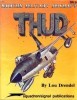 Squadron/Signal Publications 5004: Thud (F-105 Thunderchief) - Modern Military Aircraft series title=
