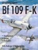 Messerschmitt Bf 109 F-K Development, Testing, Production (Schiffer Military History) title=