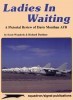 Squadron/Signal Publications 6055: Ladies in Waiting: A Pictorial Review of Davis Monthan AFB - Aircraft Specials series title=