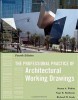 The Professional Practice of Architectural Working Drawings title=
