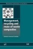 Management, Recycling and Reuse of Waste Composites title=