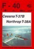 Cessna T-37B / Northrop T-38A (F-40 Flugzeuge Der Bundeswehr 32)