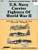 Squadron/Signal Publications 6204: U.S. Navy Carrier Fighters of World War II: F2A Buffalo; F4F Wildcat; F6F Hellcat; F4U Corsair; F8F Bearcat - Aerodata International title=