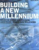 Building a New Millennium: Architecture Today and Tomorrow
