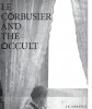 Le Corbusier and the Occult title=